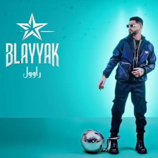 اغنية بلياك راوول بالكلمات كلمات اغنية بلياك راوول مكتوبة كاملة